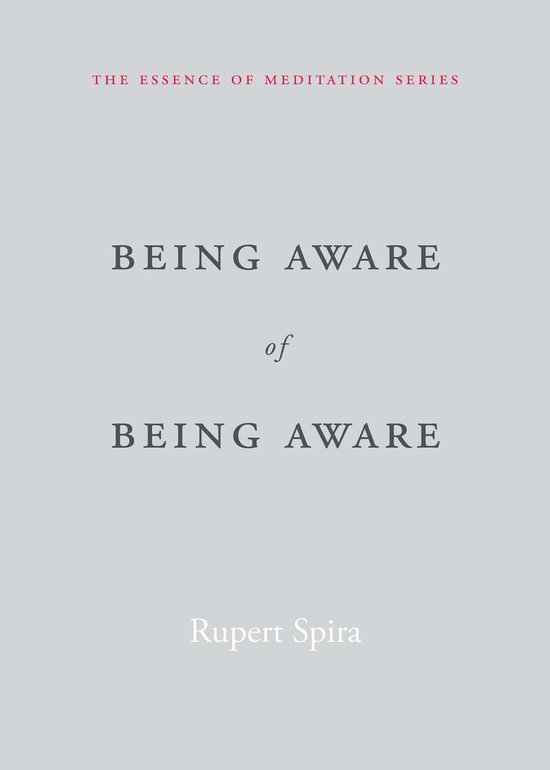 The Essence of Meditation Series - Being Aware of Being Awar ... - cover