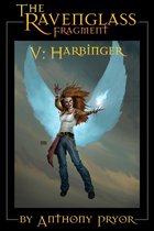The Ravenglass Fragment V: Harbinger