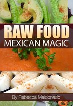 Raw Food Mexican Magic
