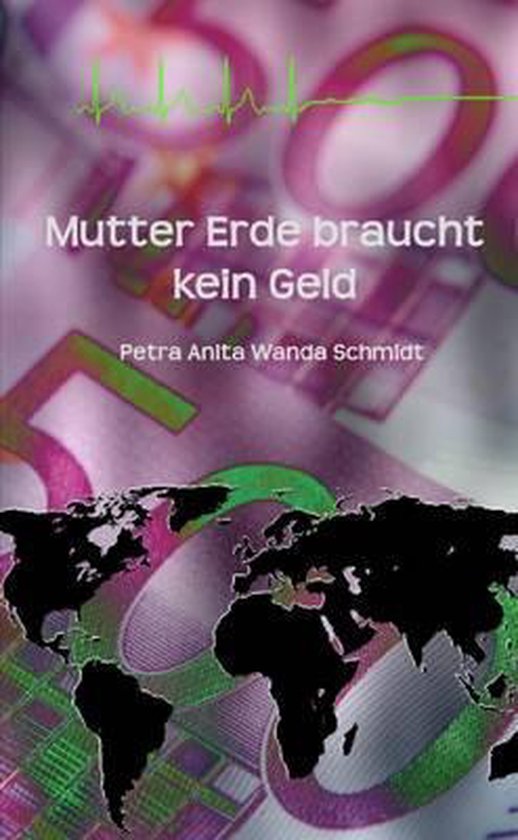 Mutter Erde Braucht Kein Geld -V72