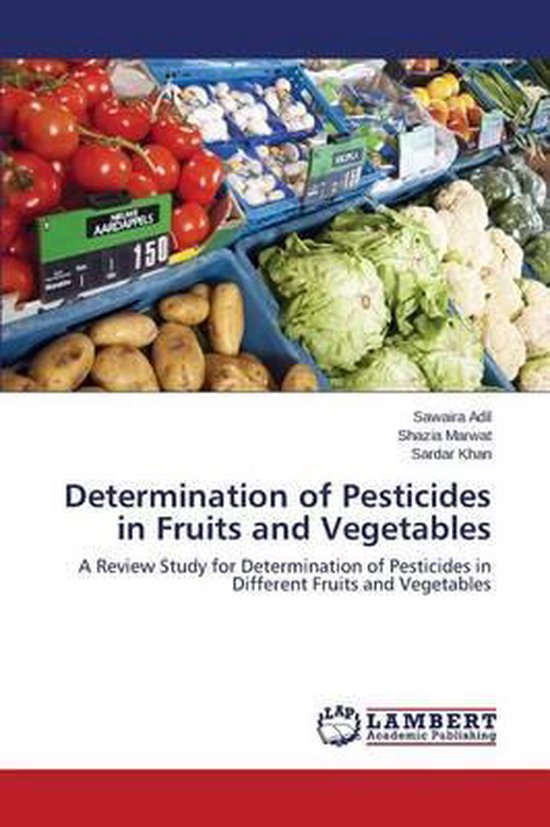 Determination of Pesticides in Fruits and Vegetables 9783659502118