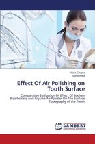 Effect Of Air Polishing on Tooth Surface
