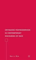 Critiquing Postmodernism in Contemporary Discourses of Race