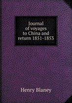 Journal of voyages to China and return 1851-1853