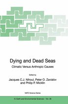 NATO Science Series: IV 36 - Dying and Dead Seas Climatic Versus Anthropic Causes