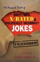 Mammoth Book Of Dirty, Sick, X-Rated And Politically Incorre