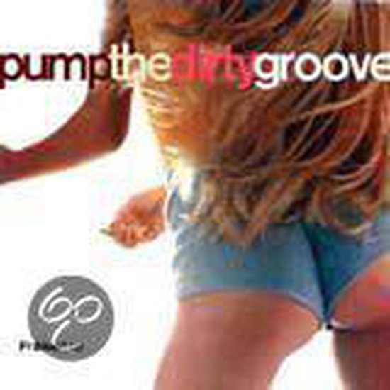 Pump The Dirty Groove