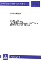 Die Qualitaet Der Ruecktrittsbemuehungen Des Taeters Beim Beendeten Versuch