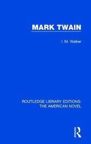 Routledge Library Editions: The American Novel- Mark Twain