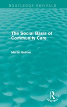 Routledge Revivals - The Social Basis of Community Care (Routledge Revivals)