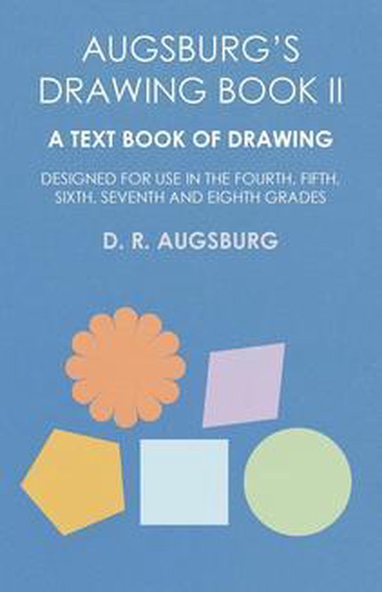 Augsburg's Drawing Book II - A Text Book of Drawing Designed ... - cover