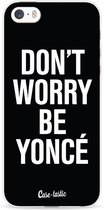 Casetastic Don't Worry Beyoncé - Apple iPhone 5 / 5s / SE