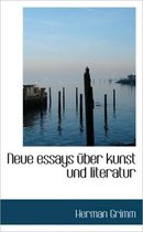 Neue Essays Uber Kunst Und Literatur