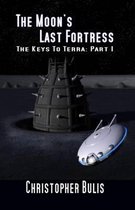 The Moon's Last Fortress: The Keys to Terra