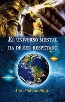 El Universo Mental Ha De Ser Respetado.