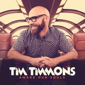 Timmons Tim - Awake Our Souls