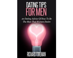 Dating Tips for Men:20 Dating Advice of How to Be the Man That Women Desire