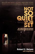 Not So Quiet On The Set