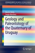 SpringerBriefs in Earth System Sciences - Geology and Paleontology of the Quaternary of Uruguay