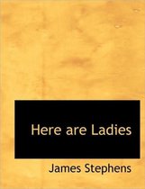Here Are Ladies