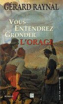 Histoire du Sud - Vous entendrez gronder l'orage