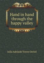 Hand in Hand Through the Happy Valley