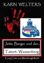 Jette-Berger-Serie 8 - Jette Berger und der Tatort: Wassenberg