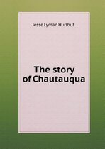 The story of Chautauqua