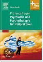 Prüfungsfragen Psychiatrie und Psychotherapie für Heilpraktiker
