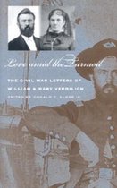 Love Amid the Turmoil: The Civil War Letters of William and Mary Vermilion