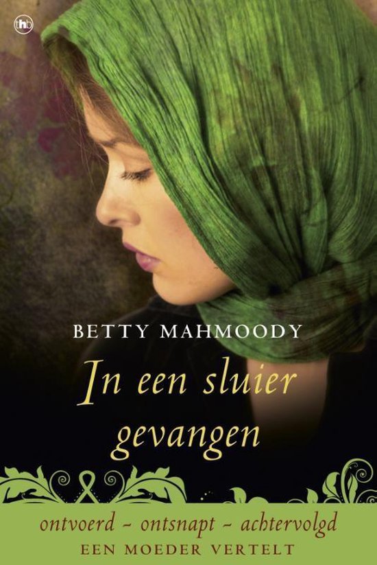 Boek cover In een sluier gevangen van Betty Mahmoody (Paperback)