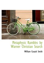 Metaphysic Rambles by Warner Christian Search
