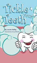 Baby Tooth Dental Books- Tickle Your Teeth (Hardcover)