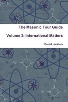 The Masonic Tour Guide - Volume 3