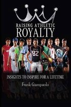 Raising Athletic Royalty