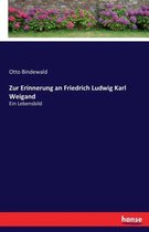Zur Erinnerung an Friedrich Ludwig Karl Weigand