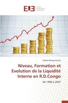 Niveau, Formation Et Evolution de la Liquidite Interne En R.D.Congo
