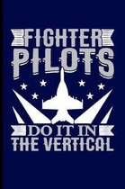 Fighter Pilots Do It in the Vertical