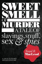 Jack Flyford Misadventures - Sweet Smell of Murder