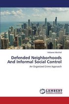 Defended Neighborhoods and Informal Social Control