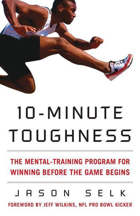 10-Minute Toughness : The Mental Training Program for Winnin ... - cover