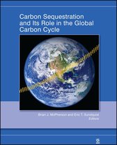 Geophysical Monograph Series 183 - Carbon Sequestration and Its Role in the Global Carbon Cycle