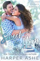 Sweet Curves 2 - Sweet for Him: A Second Chance Romance