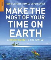 Make the Most of Your Time on Earth