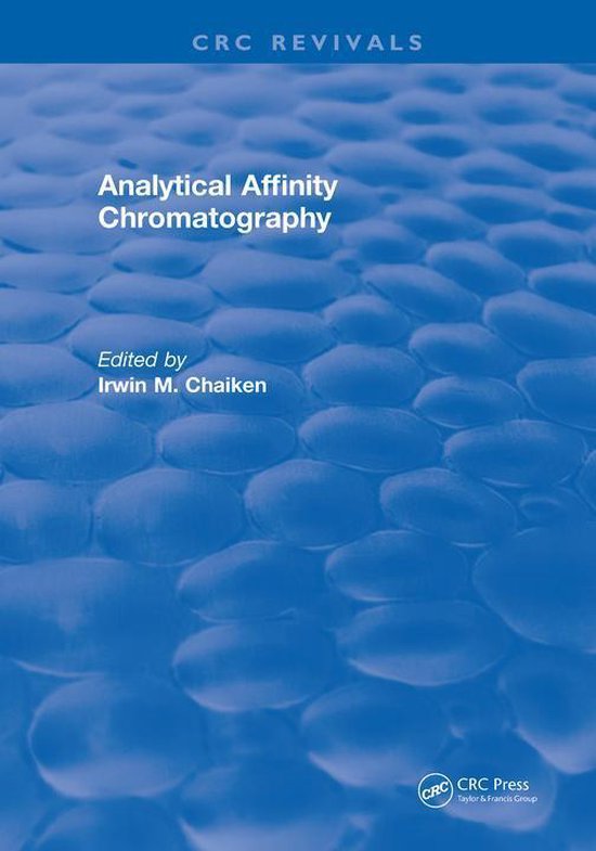 Analytical Affinity Chromatography (ebook), Irwin M. Chaiken