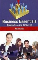 Business Essentials: Organisations And Behaviours