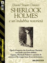 Sherlockiana - Sherlock Holmes e un’indubbia notorietà
