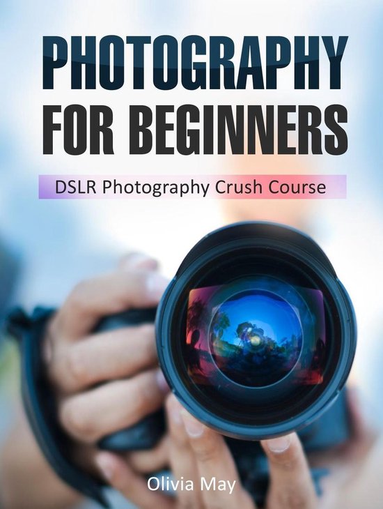 Photography: Discover Secrets on How You Can Get Visually St ... - cover
