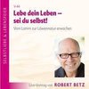 Lebe dein Leben! Sei du selbst! CD