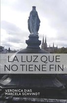 La Luz Que No Tiene Fin